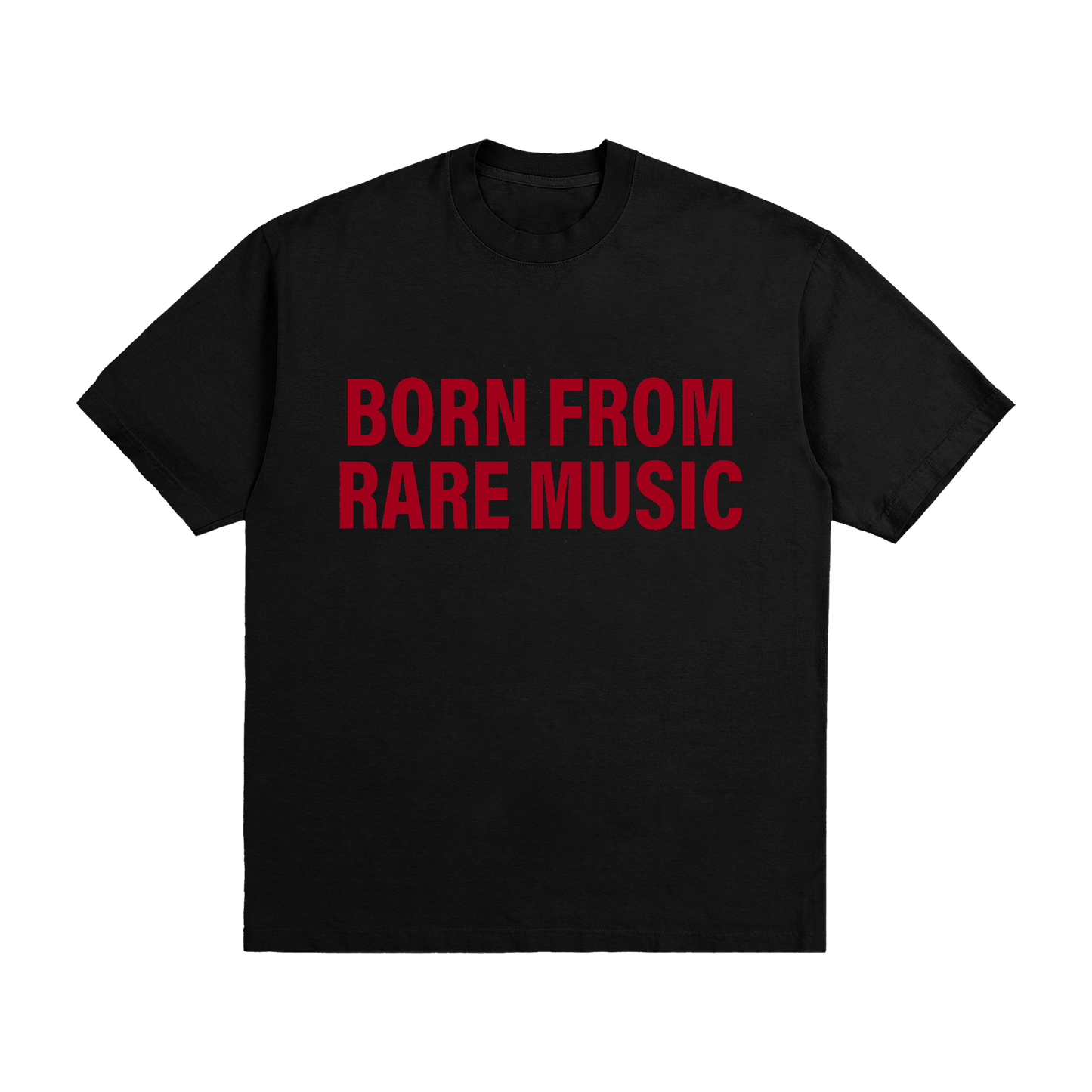 T-SHIRT "BORN FROM RARE MUSIC"